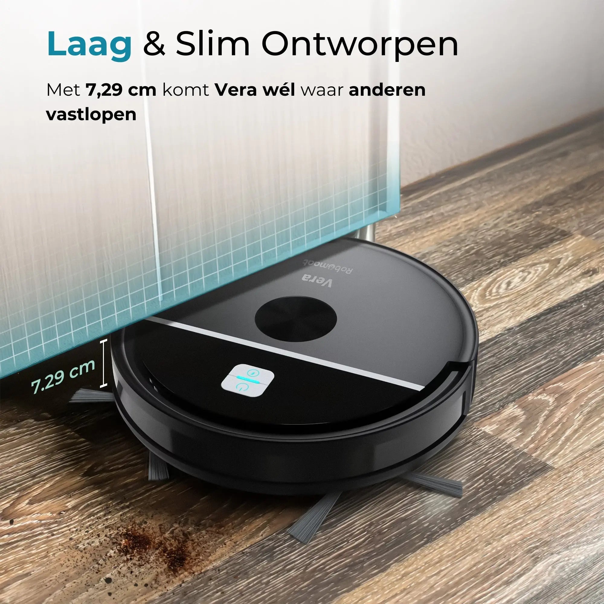 Vera past onder lage meubels en reinigt moeilijk bereikbare plekken